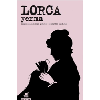 Yerma Üç Perde ve Altı Sahnelik Bir Trajik Şiir