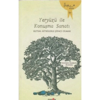Yeryüzü ile Konuşma Sanatı