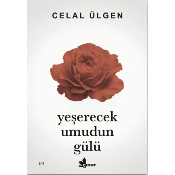 Yeşerecek Umudun Gülü