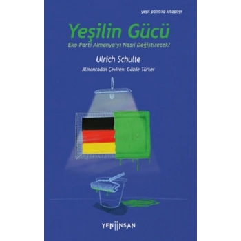 Yeşilin Gücü: Eko-Parti Almanya’yı Nasıl Değiştirecek?