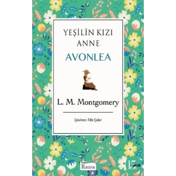 Yeşilin Kızı Anne Avonlea - Yeşil - Bez Ciltli