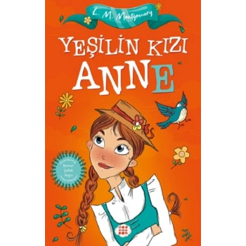 Yeşilin Kızı Anne (Çocuklar İçin)
