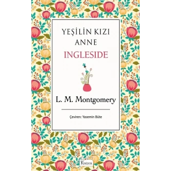Yeşilin Kızı Anne Ingleside (Bez Ciltli)