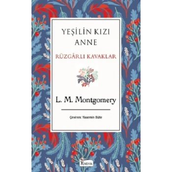 Yeşilin Kızı Anne Rüzgarlı Kavaklar
