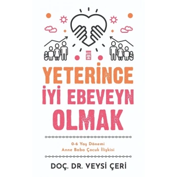 Yeterince İyi Ebeveyn Olmak