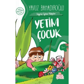 Yetim Çocuk - Değerler Eğitimi