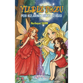 Yıldız Tozu Peri Kızlarının Dünya Sevgisi