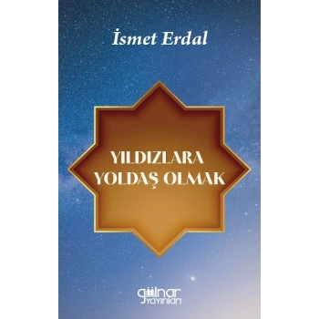 Yıldızlara Yoldaş Olmak