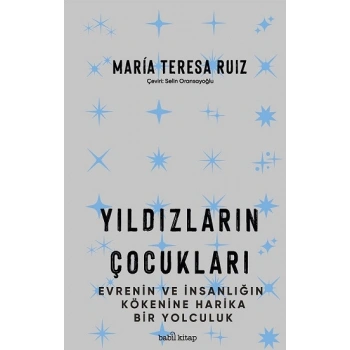 Yıldızların Çocukları – Evrenin ve İnsanlığın Kökenine Harika Bir Yolculuk