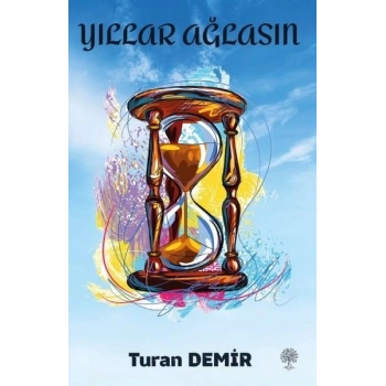 Yıllar Ağlasın
