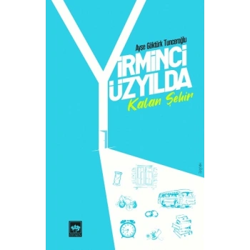Yirminci Yüzyılda Kalan Şehir