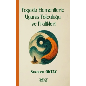 Yogada Elementlerle Uyanış Yolculuğu ve Pratikleri
