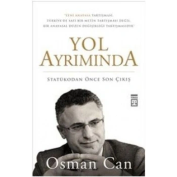 Yol Ayrımında - Statükodan Önce Son Çıkış