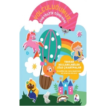 Yolculuğumuz… Fantastik Dünyaya! Bitmeyen Sticker Kitabım