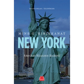 Yolculuklar & İzlenimler Serisi 3 - New York (Amerikan Rüyasının Başkenti)