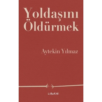 Yoldaşını Öldürmek