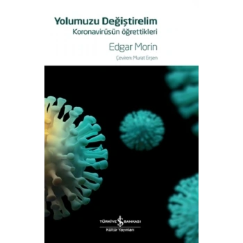 Yolumuzu Değiştirelim – Koronavirüsün Öğrettikleri