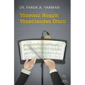 Yöneteni Hoşgör Yönetilenden Ötürü