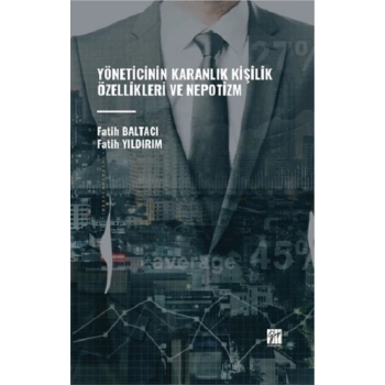 Yöneticinin Karanlık Kişilik Özellikleri Ve Nepotizm