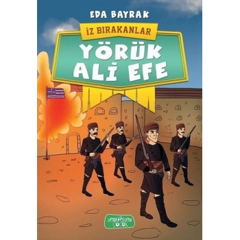 Yörük Ali Efe - İz Bırakanlar