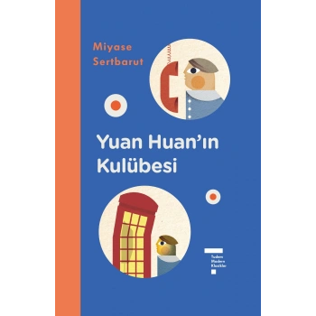 Yuan Huanın Kulübesi (Ciltli)