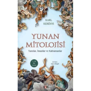 Yunan Mitolojisi (2 Cilt Bir Arada) Tanrılar, İnsanlar ve Kahramanlar