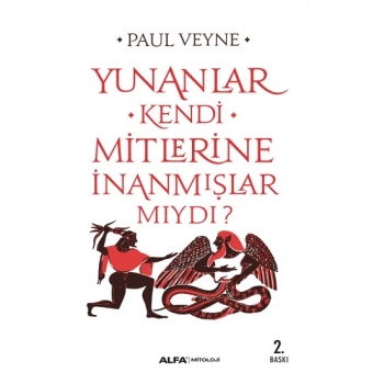 Yunanlar Kendi Mitlerine İnanmışlar Mıydı?