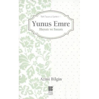 Yunus Emre Hayatı ve Sanatı