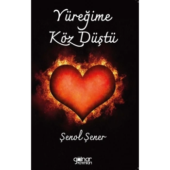Yüreğime Köz Düştü