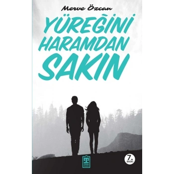 Yüreğini Haramdan Sakın