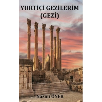 Yurtiçi Gezilerim