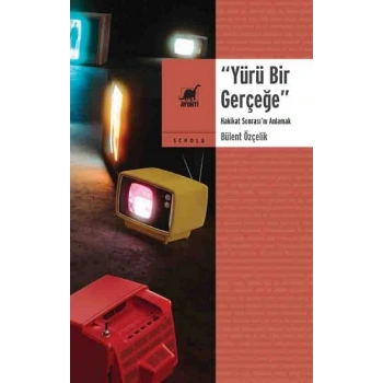 Yürü Bir Gerçeğe