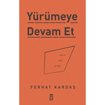 Yürümeye Devam Et