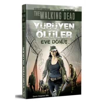 Yürüyen Ölüler : Eve Dönüş