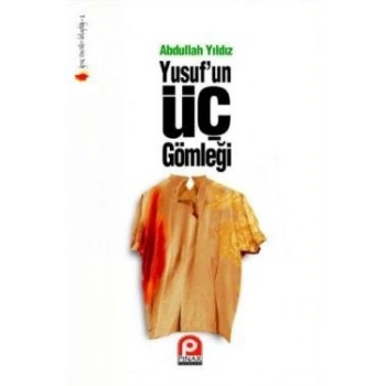 Yusuf’un Üç Gömleği
