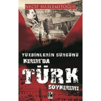 Yüzdinlerin Sürgünü - Kırımda Türk Soykırımı