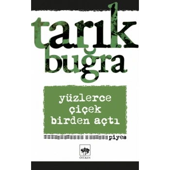 Yüzlerce Çiçek Birden Açtı