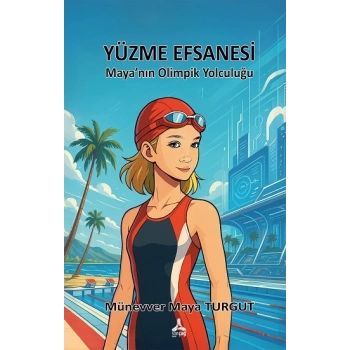 Yüzme Efsanesi Maya’nın Olimpik Yolculuğu