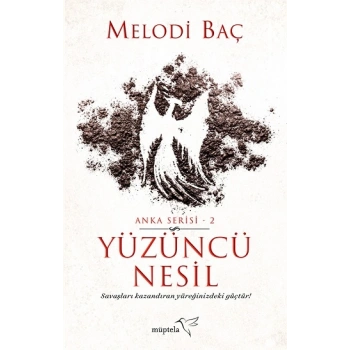 Yüzüncü Nesil - Anka Serisi 2