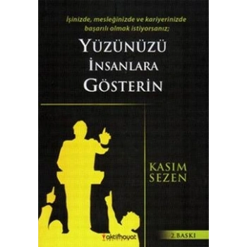 Yüzünüzü İnsanlara Gösterin