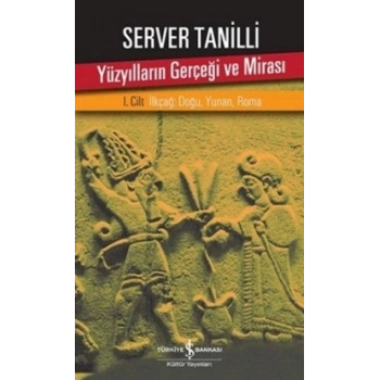 Yüzyılların Gerçeği ve Mirası 1. Cilt