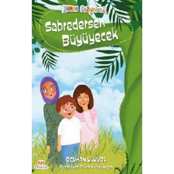 Zaman Gezginleri 7 –  Sabredersen Büyüyecek