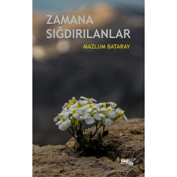 Zamana Sığdırılanlar