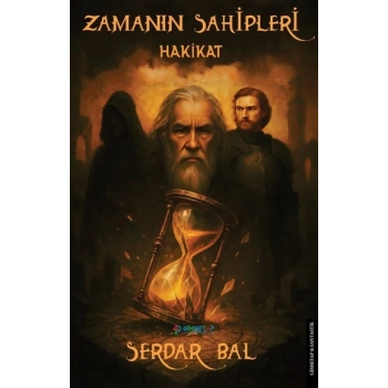 Zamanın Sahipleri Hakikat