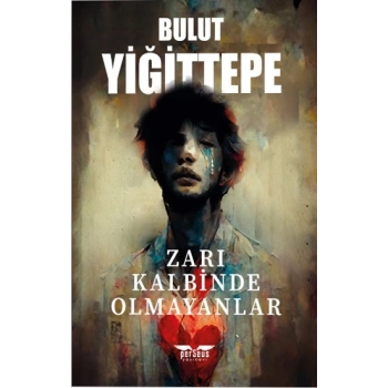 Zarı Kalbinde Olmayanlar