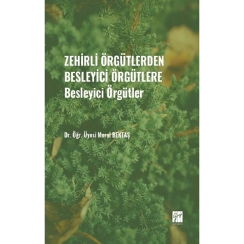 Zehirli Örgütlerden Besleyici Örgütlere - Besleyici Örgütler