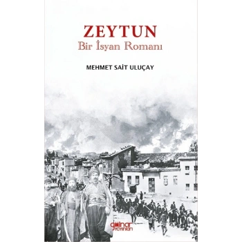 Zeytun “Bir İsyan Romanı”
