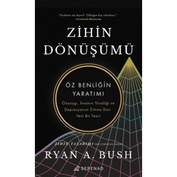 Zihin Dönüşümü;Öz Benliğin Yaratımı