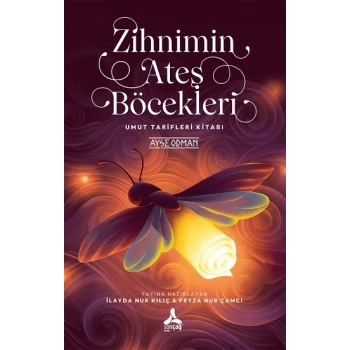 Zihnimin Ateş Böcekleri