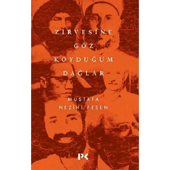 Zirvesine Göz Koyduğum Dağlar